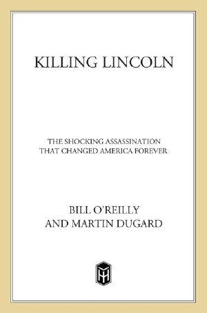 [Bill O'Reilly's Killing Series 01] • Killing Lincoln